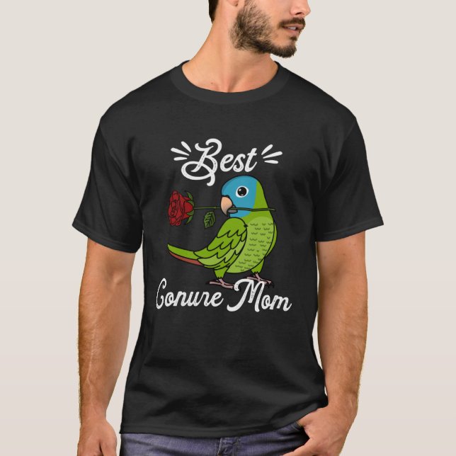 Best Parrot Mom I Blue crowned Conure T Shirt (Framsida)