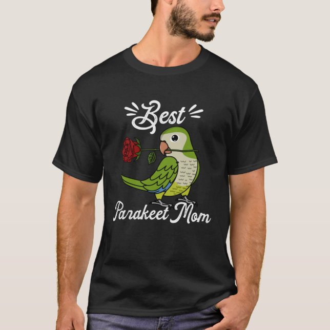 Best Parrot Mom I Green Monk Parakeet Quaker T Shirt (Framsida)