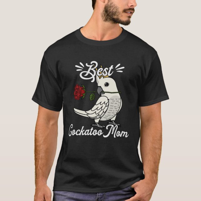 Best Parrot Mom I Sulphur crested Cockatoo T Shirt (Framsida)