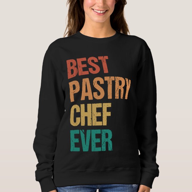 Best Pastry Chef Ever Culinary Chef Appreciation W T Shirt (Framsida)