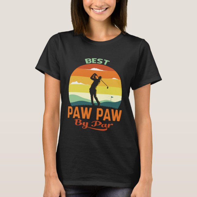 Best Paw Paw By Par Father s Day Golf T Shirt (Framsida)