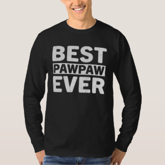 Best Pawpaw Ever  Fathers Day Pawpaw T Shirt