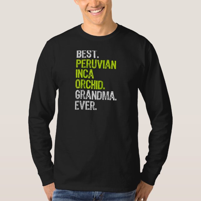 Best Peruvian Inca Orchid Grandma Now Hund älskare T Shirt (Framsida)