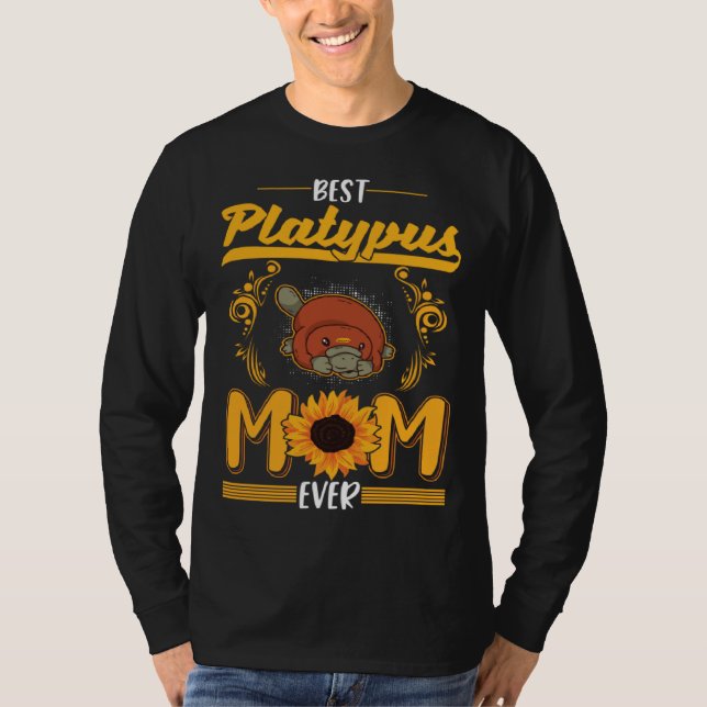 Best Platypus Mom Ever  1 T Shirt (Framsida)