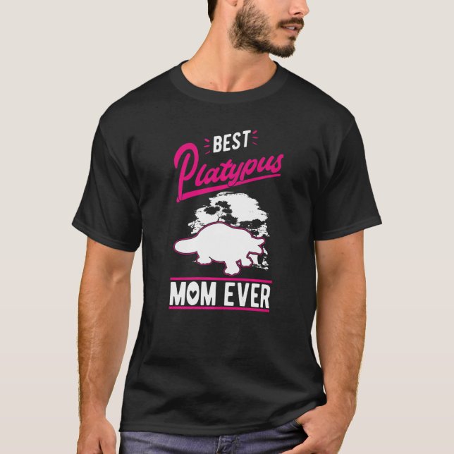 Best Platypus Mom Ever  T Shirt (Framsida)