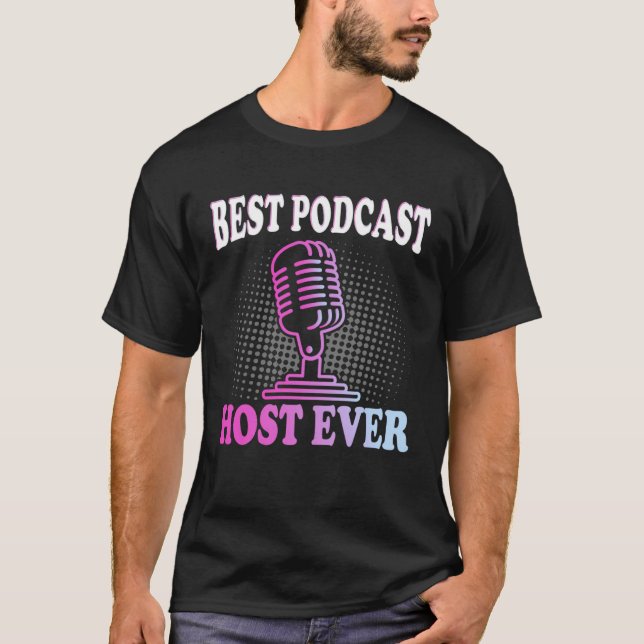 Best Podcast Host Ever  Podcaster Podcasting Inter T Shirt (Framsida)