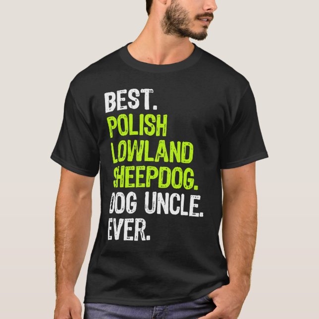 Best Polish Lowland Sheepdog Dog Uncle Ever T Shirt (Framsida)