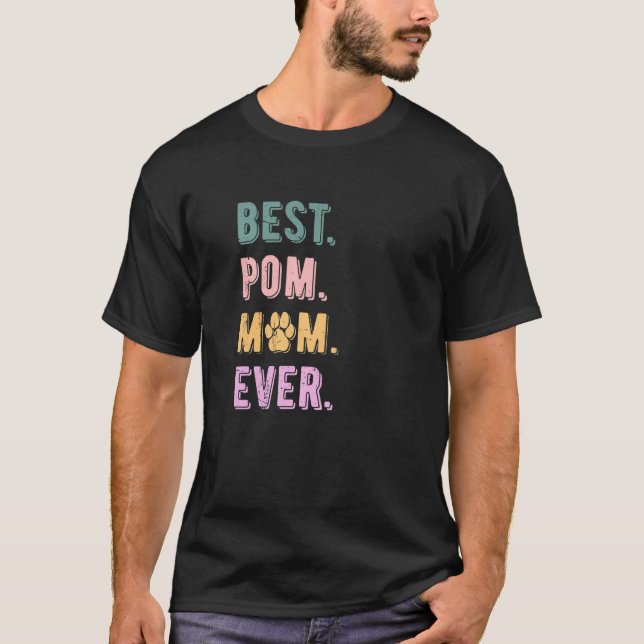 Best Pomeranian Mom Ever Pom Dog Mom   Womens T Shirt (Framsida)