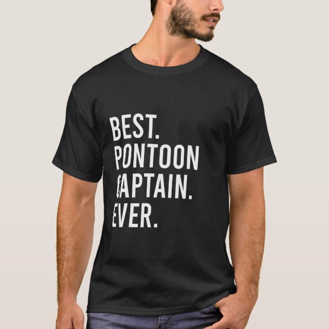 Best Pontoon Captain Ever Pontoon Boat Party 1 T Shirt (Framsida)