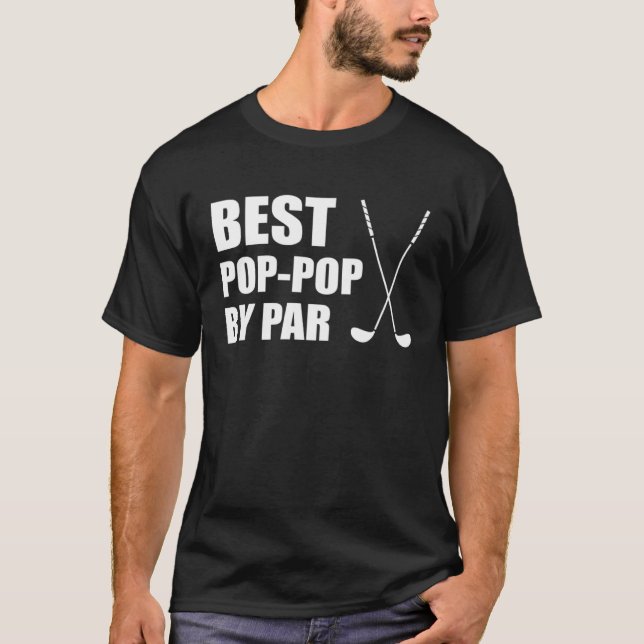 Best Pop Pop By Par Grandpa Golfer Pun T Shirt (Framsida)
