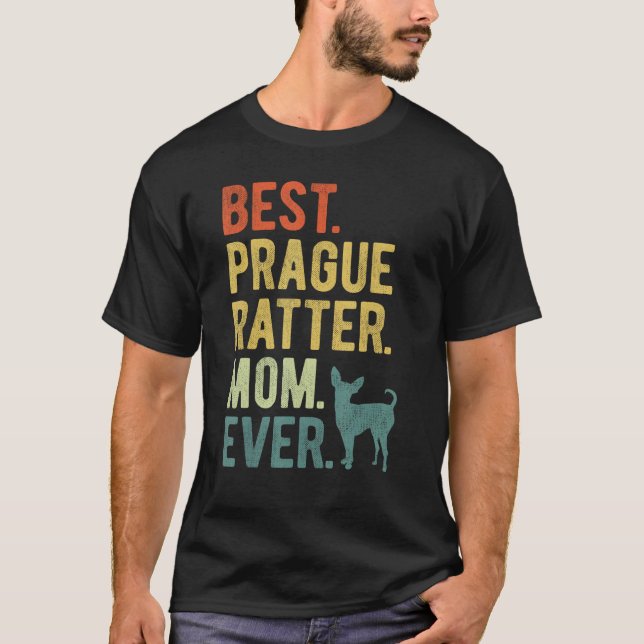 Best Prague Ratter Mom Ever Dog Mother s Day T Shirt (Framsida)