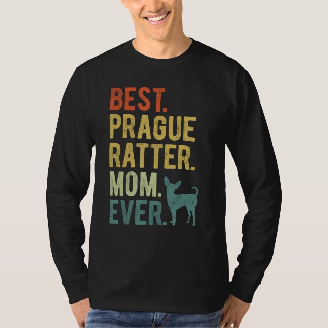 Best Prague Ratter Mom Ever Dog Mother s Day T Shirt (Framsida)