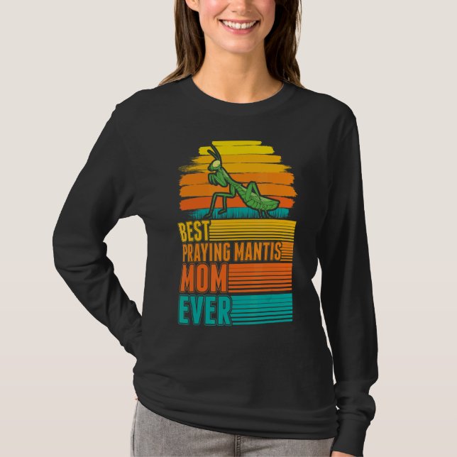 Best Praying Mantis Mamma någonsin T Shirt (Framsida)