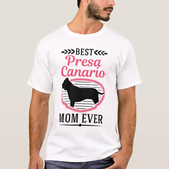 Best Presa Canario Mom Ever Dogo T Shirt (Framsida)