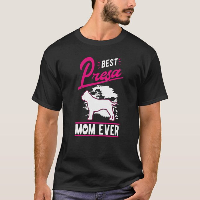 Best Presa Canario Mom Ever   T Shirt (Framsida)
