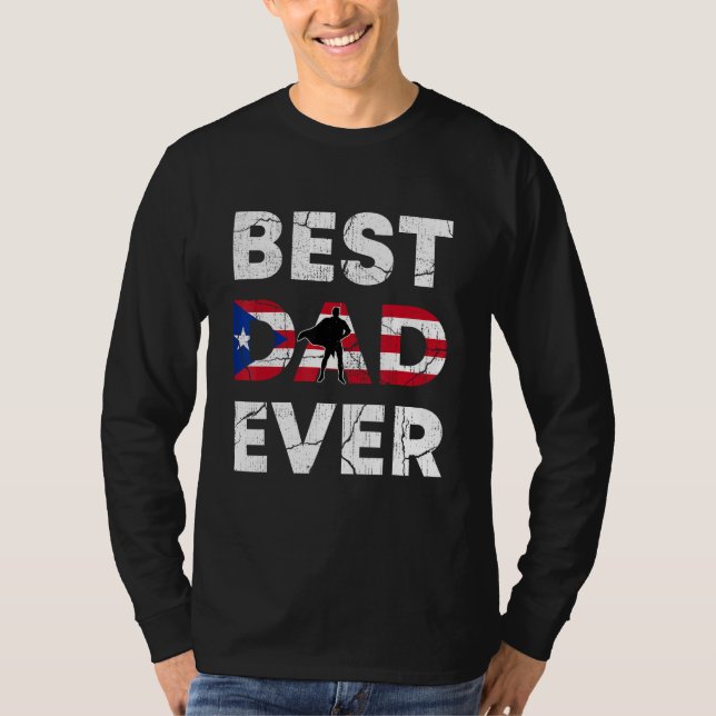 Best Puerto Rican Dad Ever Puerto Rico Daddy Fathe T Shirt (Framsida)