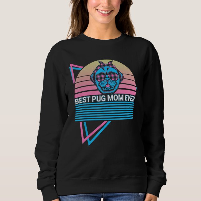Best Pug Mom Ever Best Pug Mom Ever Retro T Shirt (Framsida)