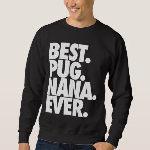 Best Pug Nana nånsin - Hund Pug Grandma Gift Class Lång Ärmad Tröja