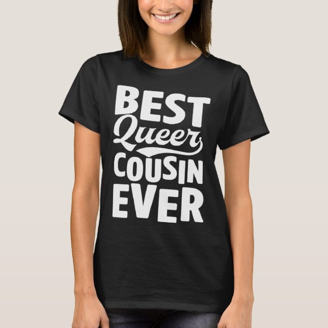 Best Queer Cousin Ever Gay Pride Coming Out Family T Shirt (Framsida)