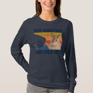 Best Rabbit Mom Ever Mother's Day gift  T Shirt