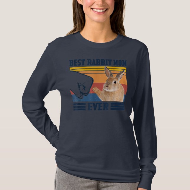 Best Rabbit Mom Ever Mother's Day gift  T Shirt (Framsida)