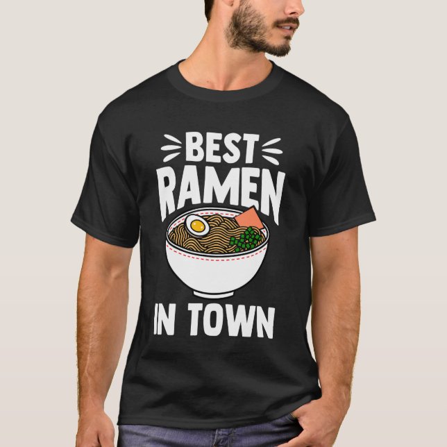 Best Ramen in Town - Funny Kawaii Ramen Noodles Gi T Shirt (Framsida)
