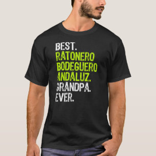 Best Ratonero Bodeguero Andaluz Grandpa All Hund T Shirt
