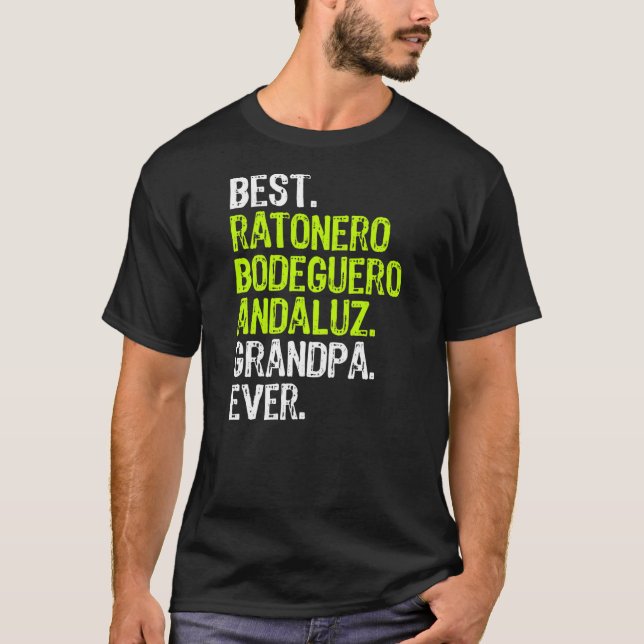 Best Ratonero Bodeguero Andaluz Grandpa All Hund T Shirt (Framsida)