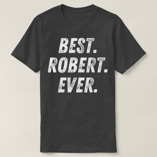 Best Robert ever Retro First Namn Gift T Shirt (Design framsida)