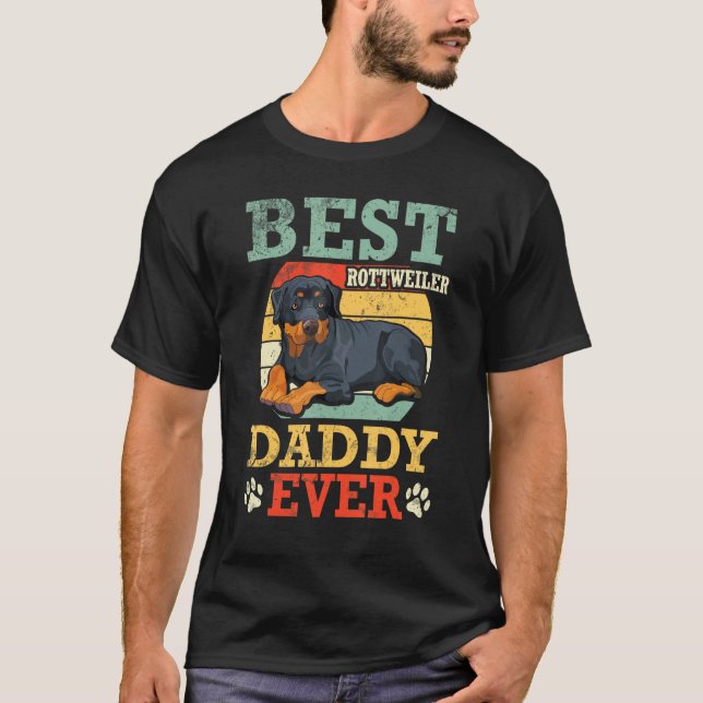 Best Rottweiler Dog Daddy Ever Father Day Dad Son  T Shirt (Framsida)