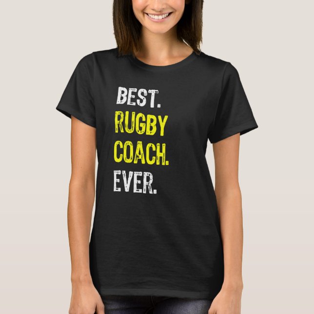 Best Rugby Coach nånsin T Shirt (Framsida)