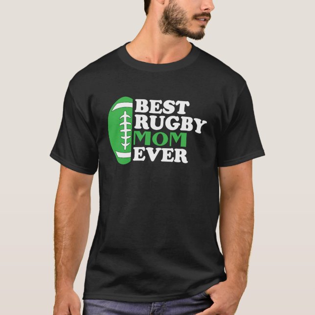 Best Rugby Mom Ever I Rugby Player I Rugby T Shirt (Framsida)