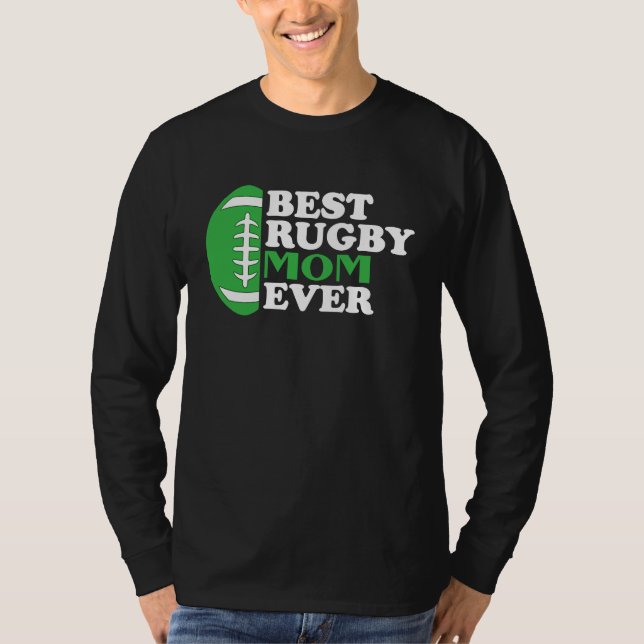 Best Rugby Mom Ever I Rugby Player I Rugby T Shirt (Framsida)