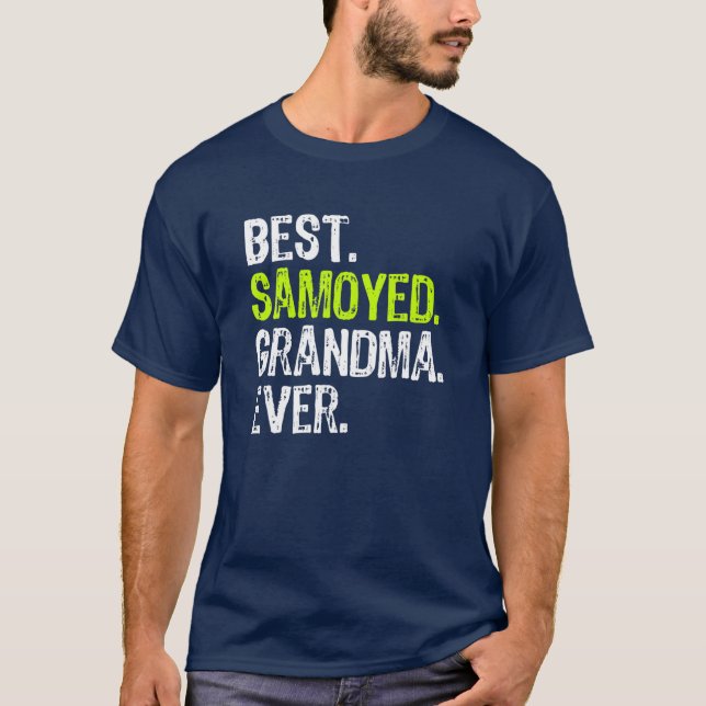 Best Samoyed Grandma Aldrig Hund älskare T Shirt (Framsida)