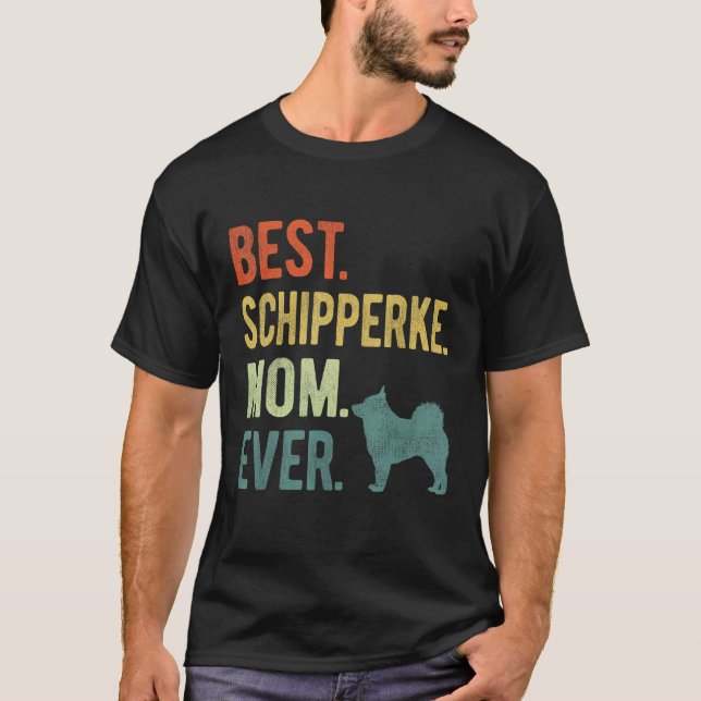 Best Schipperke Mom Ever Dog  Mother s Day T Shirt (Framsida)