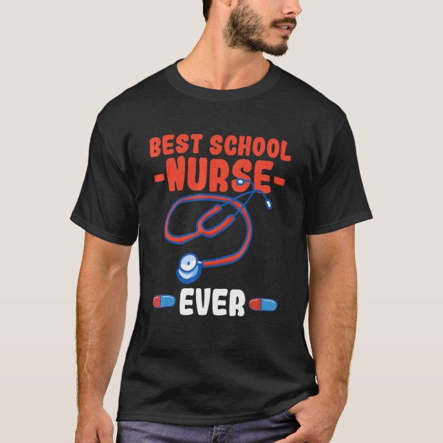 Best school nurse ever Quote for a School nurse T Shirt (Framsida)