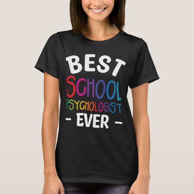 Best School Psychologist Ever Psychology Psycholog T Shirt (Framsida)
