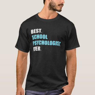 Best School Psychologist Psychology Teacher Studen T Shirt