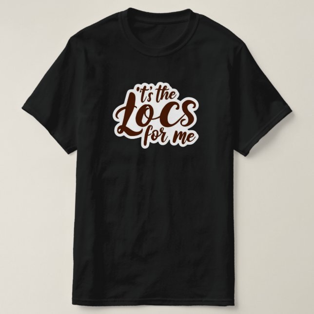 Best Seller "It's The Loc's for Me" Custom Tee (Design framsida)