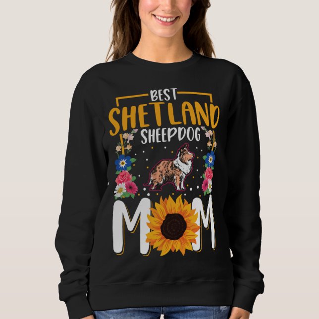 Best Shetland Sheepdog Mom Ever Sheltie Mom T Shirt (Framsida)