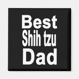 Best Shih tzu Pappa Magnet