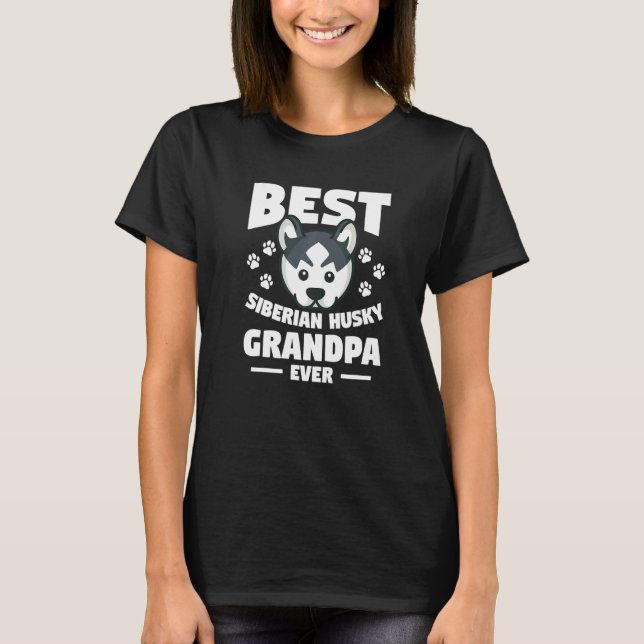 Best Siberian Husky Grandpa Ever Huskies  1 T Shirt (Framsida)