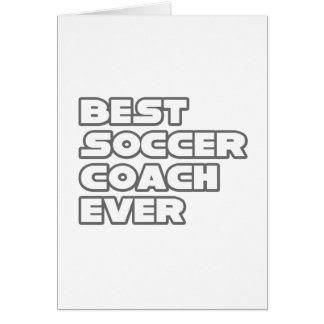 Best Soccer Coach nånsin Hälsningskort