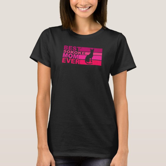 Best Sokoke Cats Mom Ever T Shirt (Framsida)