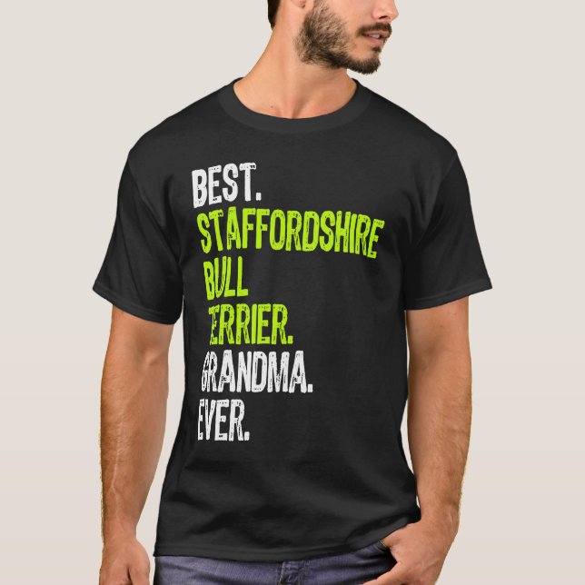 Best Staffordshire Bull Terrier Grandma Ever Dog T Shirt (Framsida)