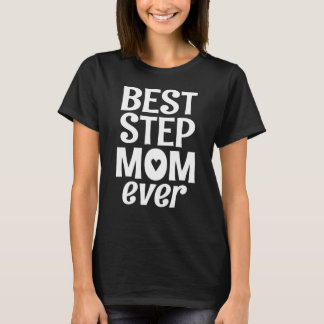 Best Step Mamma någonsin Stepmor T-Shirt