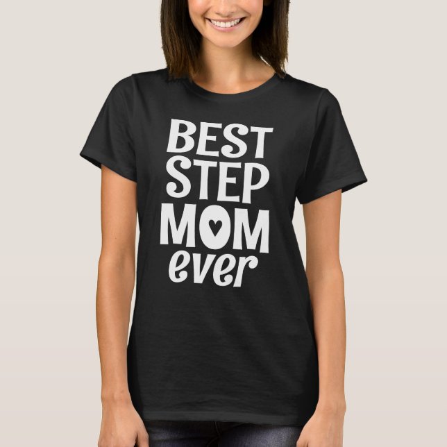 Best Step Mamma någonsin Stepmor T-Shirt (Framsida)