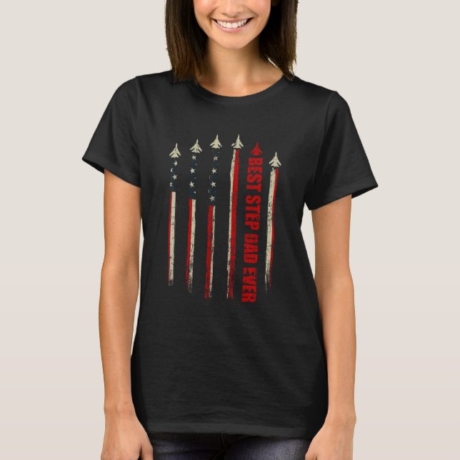 Best StepDad Ever American Flag Air fighter Jet Fa T Shirt (Framsida)