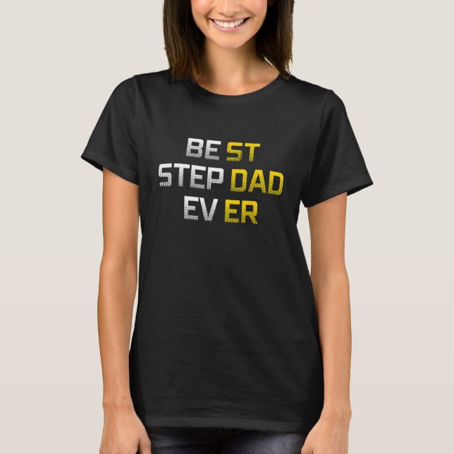 Best Stepdad Ever Family  Cool Step Dad T Shirt (Framsida)
