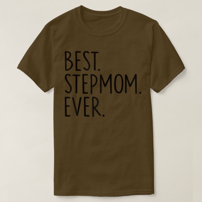 Best Stepmom Ever  T Shirt (Design framsida)